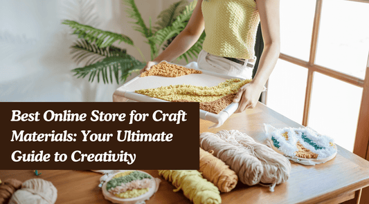 Best Online Store for Craft Materials: Your Ultimate Guide to Creativity - Homa Bazaar